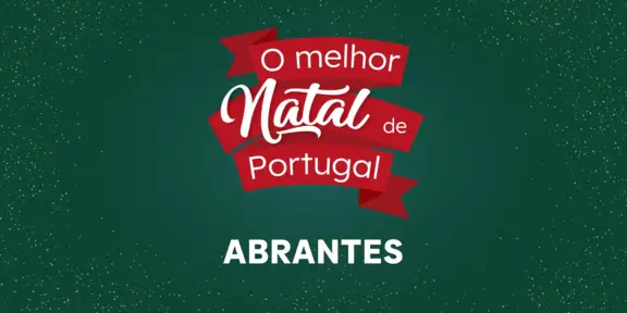 O Melhor Natal de Portugal - Abrantes
