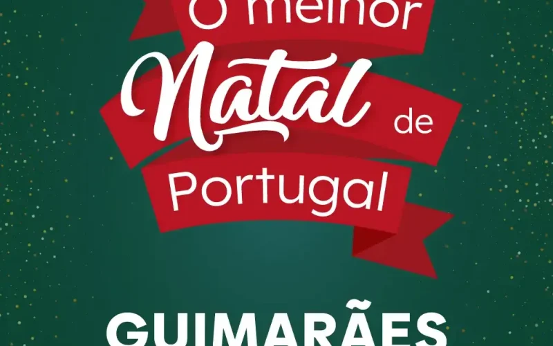 O Melhor Natal de Portugal – Guimarães