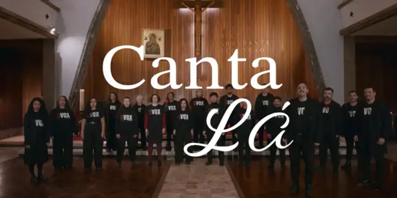 Canta Lá - Coro Vox Internacional "Gloria ”