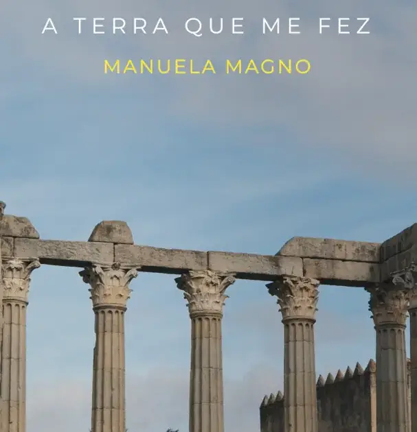 A Terra Que Me Fez - Manuela Magno