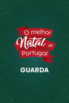 O Melhor Natal de Portugal - Guarda