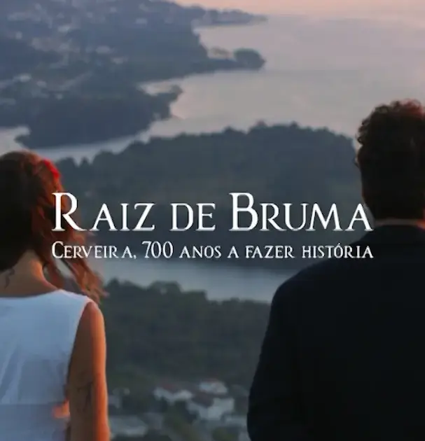 Raiz de Bruma - Cerveira, 700 anos a fazer história Ver agora
